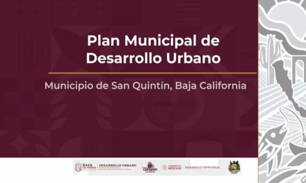 Contará San Quintín con Plan Municipal de Desarrollo Urbano: SIDURT