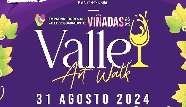 “Valle Art Walk” celebrará el arte, la enología y gastronomía en el Valle de Guadalupe
