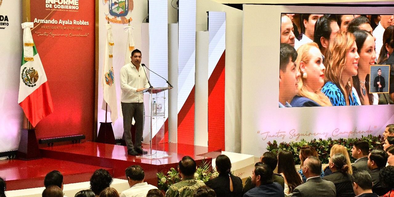 Sin endeudamiento, logramos que Ensenada se transforme: Armando Ayala durante su último informe de gobierno