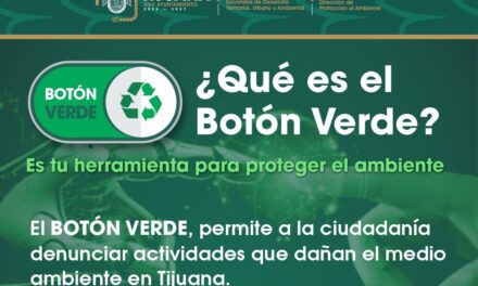 EXHORTA XXV AYUNTAMIENTO DE TIJUANA A LA CIUDADANÍA A UTILIZAR EL “BOTÓN VERDE”