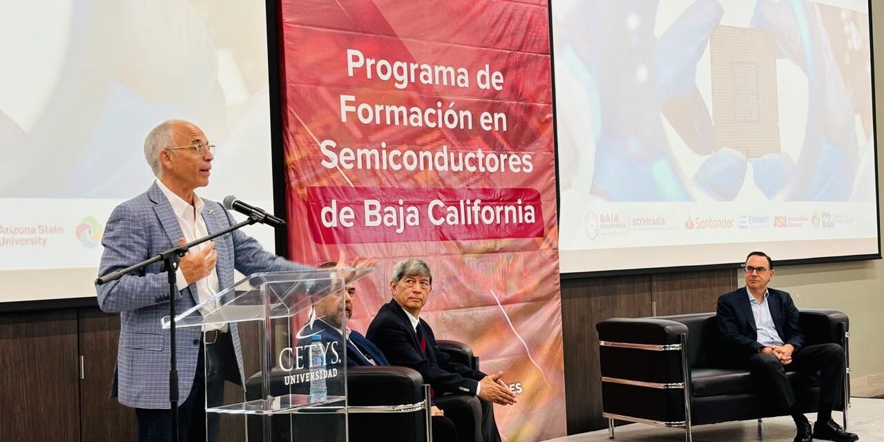 BAJA CALIFORNIA SEDE DEL 2DO. FORO DE SEMICONDUCTORES PARA IMPULSAR LA FORMACIÓN DE TALENTO EN LA INDUSTRIA