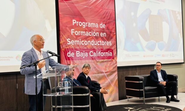 BAJA CALIFORNIA SEDE DEL 2DO. FORO DE SEMICONDUCTORES PARA IMPULSAR LA FORMACIÓN DE TALENTO EN LA INDUSTRIA