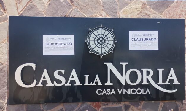 CLAUSURA MEDIO AMBIENTE LA VINICULA LA NORIA, PROPIEDAD DEL PANISTA ALEJANDRO MONRAZ