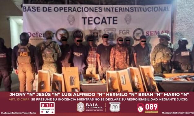 TRAS ENFRENTAMIENTO ARMADO DETIENEN A SIETE PERSONAS Y ASEGURAN ARSENAL EN TECATE