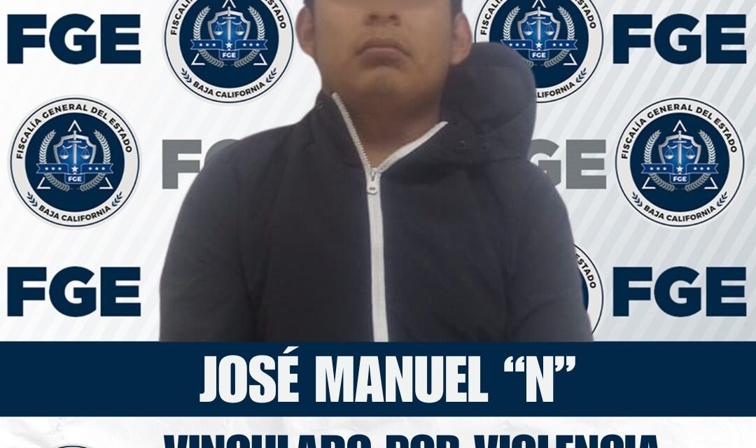 VINCULAN A PROCESO A IMPUTADO POR VIOLENCIA FAMILIAR EN SAN QUINTÍN