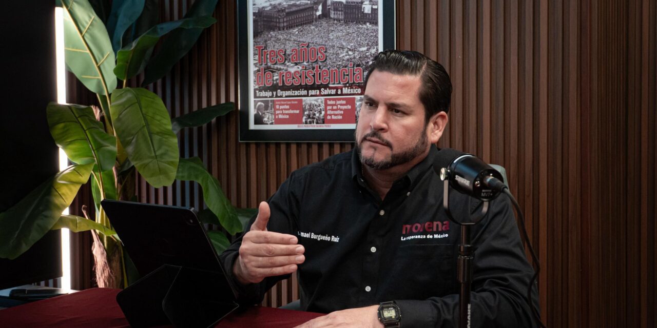 Respalda Ismael Burgueño avances de Sheinbaum en Baja California y apuesta por mantener la Transformación en marcha